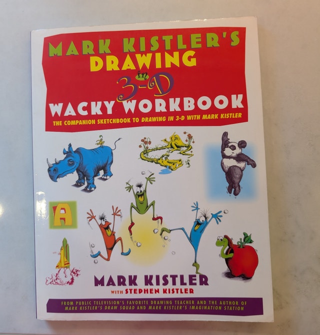 Mark Kister's Drawing in 3-D Wacky Workbook