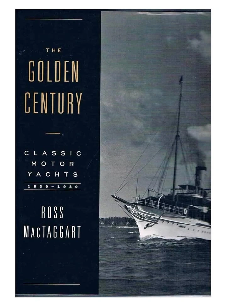 ⚽️ The Golden Century: Classic Motor Yachts by Ross MacTaggart