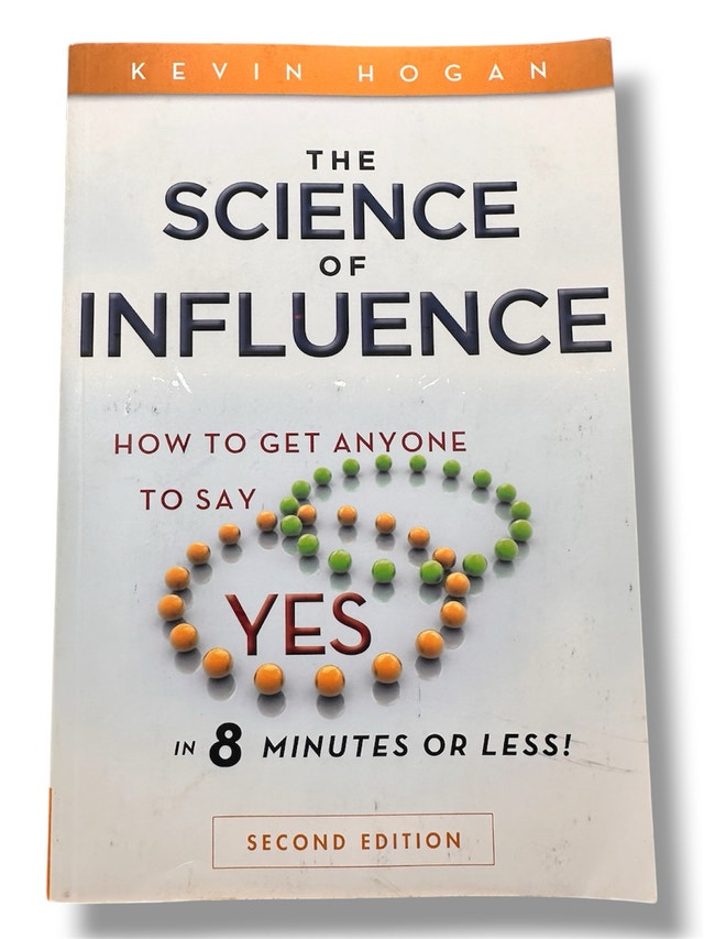 The Science of Influence by Kevin Hogan