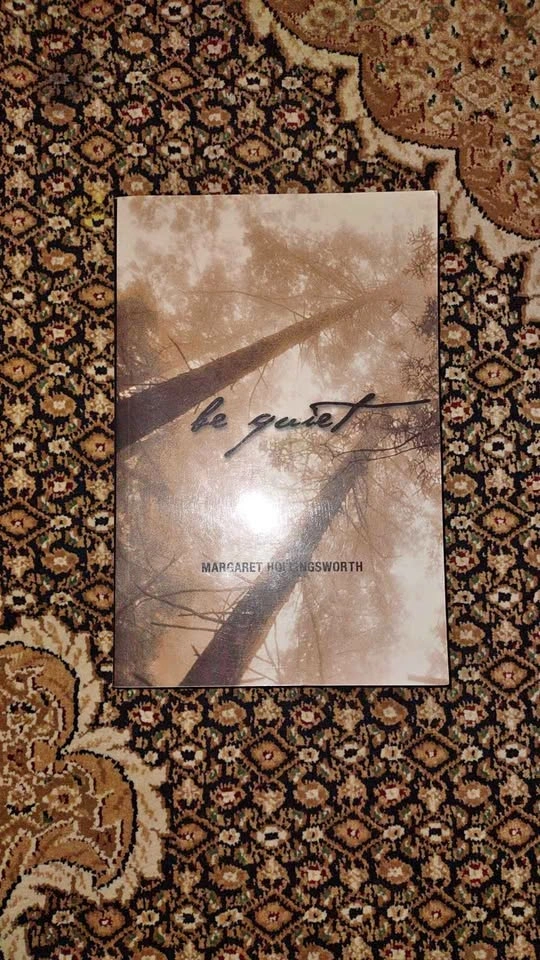 Signed copy of Be Quiet by Margaret Hollingsworth