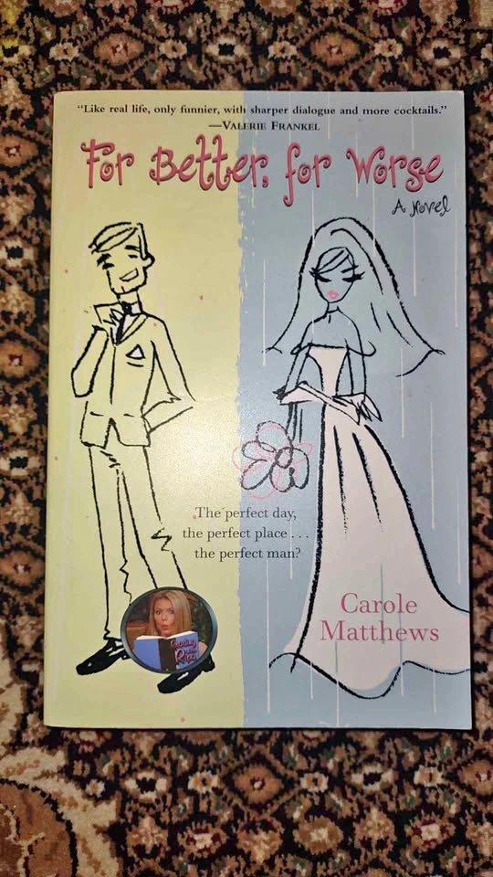 For Better, For Worse by bestselling author Carole Matthews