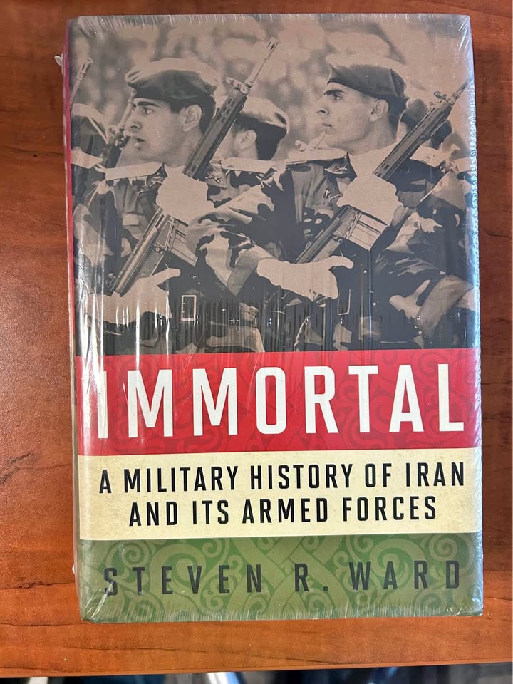 Immortal: A Military History of Iran and Its Armed Forces