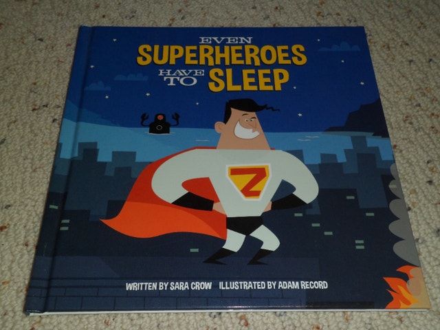 Even Superheroes Have To Sleep Hardcover book 2017