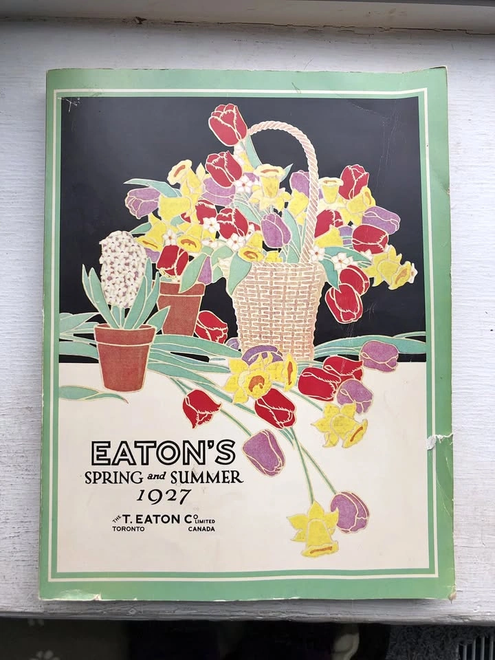 Eaton’s Spring & Summer 1927 Catalogue Reprint / Facsimile