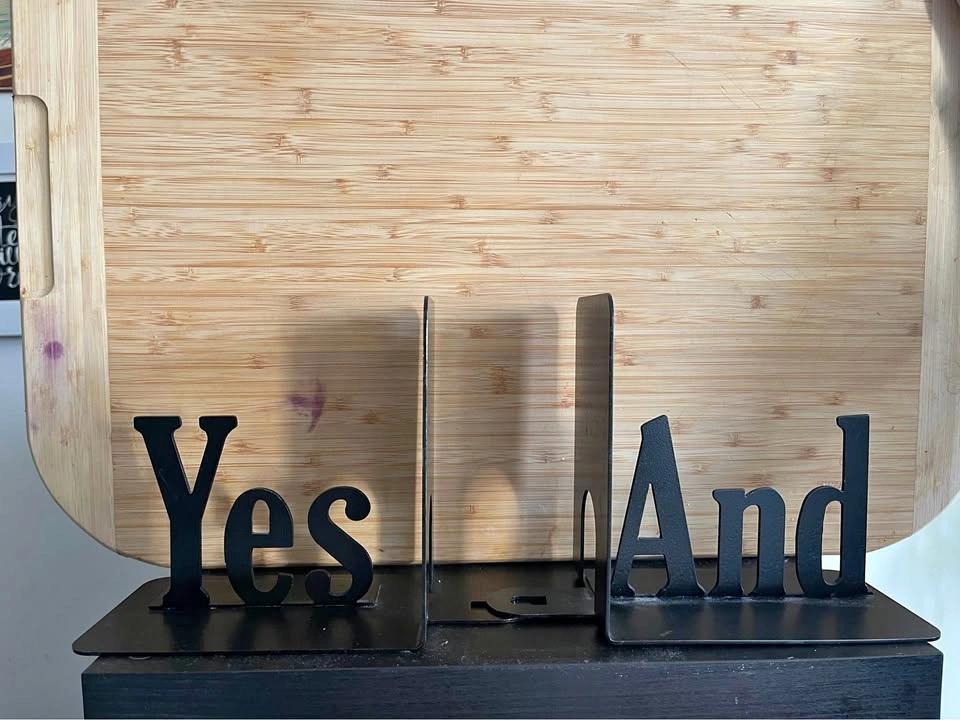“Yes And” Bookends for all your improv books!
