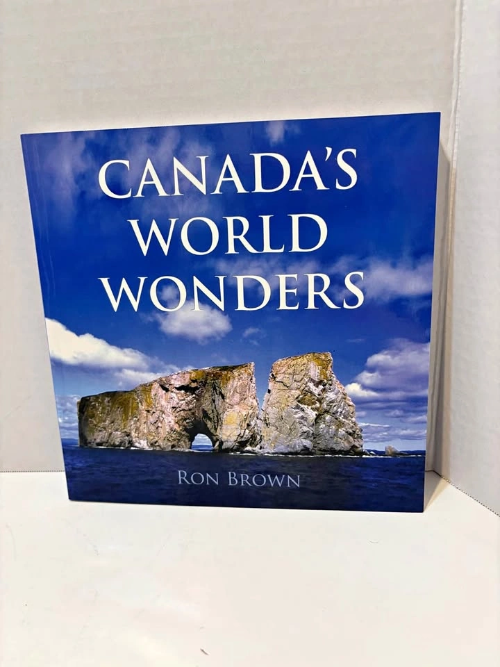 Canada’s World Wonders by Ron Brown