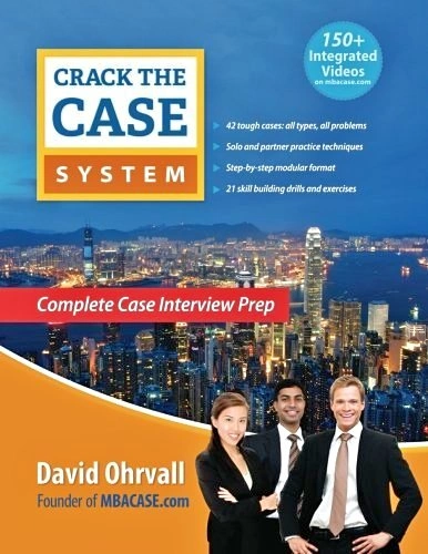 Crack the Case System: Complete Case Interview Prep