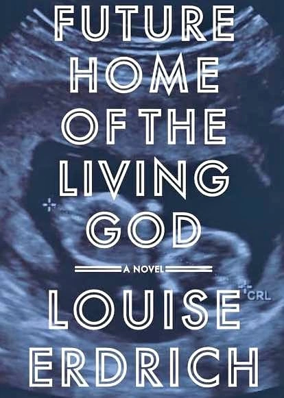 New Hardcover Book Future Home of the Living God by Louise Erdri