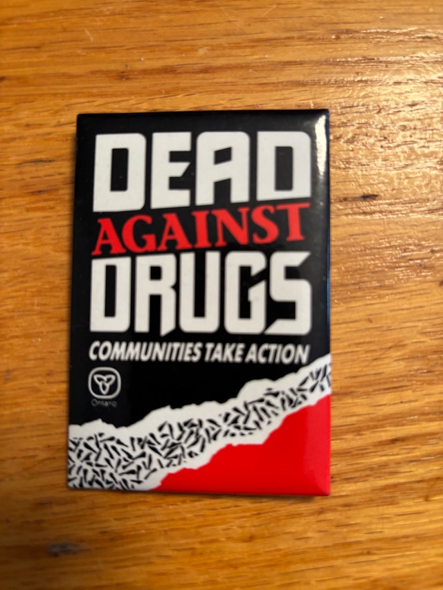 Dead Against Drugs Pin
