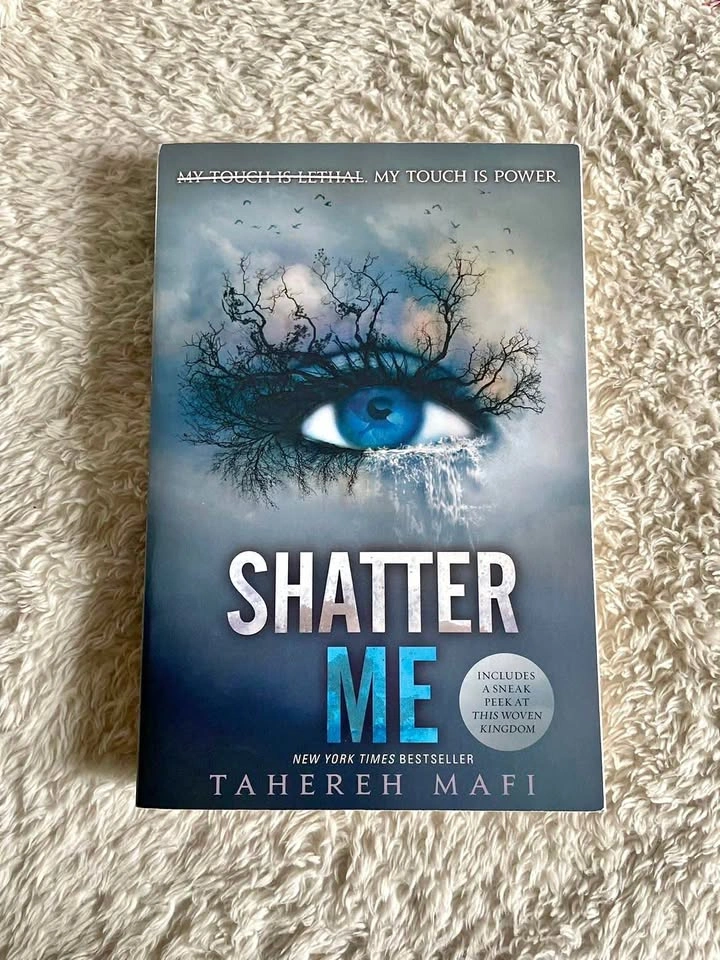 Shatter Me- Tahereh Mafi