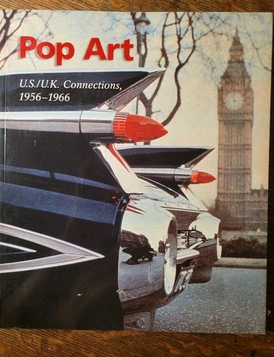 Pop Art: U.S./U.K. Connections, 1956-1966 Menil Catalog