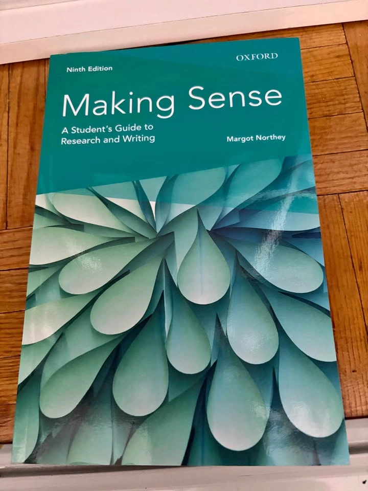 Making Sense: A Student’s Guide to Research and Writing (9th Edi