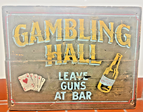 GAMBLING HALL Leave Guns At Bar Wood Wild West Sign