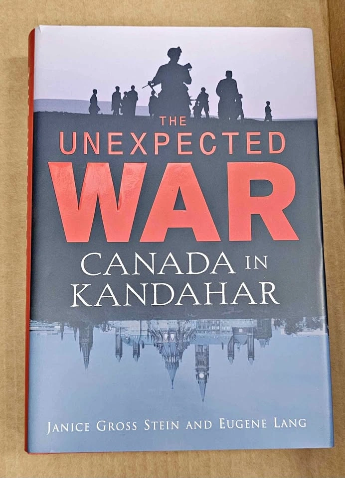 Brand New Hardcover "The Unexpected War: Canada in Kandahar"