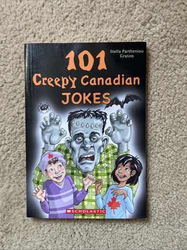101 Creepy Canadian Jokes By Stella Partheniou Grasso