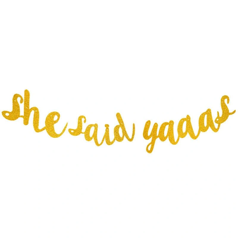 SHE SAID YAAAS Gold Banner Bridal Shower, Engagement