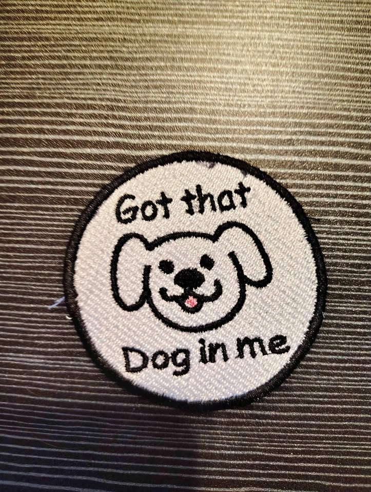Embroidered patch "Got that dog in me"