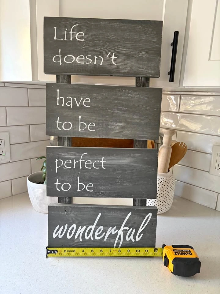 Life Doesn't Have To Be Perfect To Be Wonderful Wooden Sign