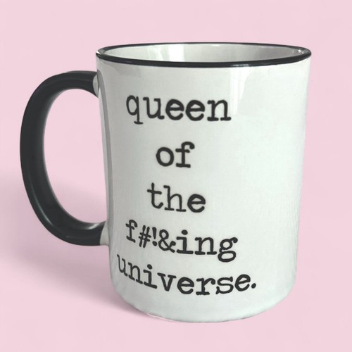 Ceramic Coffee Mug White/Black “queen of the f#!&ing universe.” - photo 2