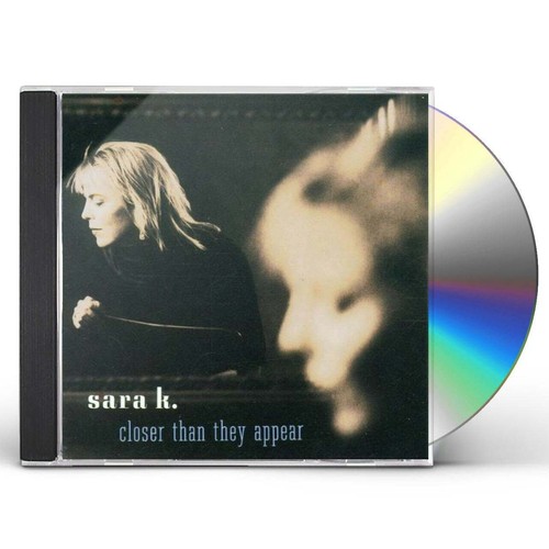 Sara K. CD Closer Than They Appear Brand New & Sealed