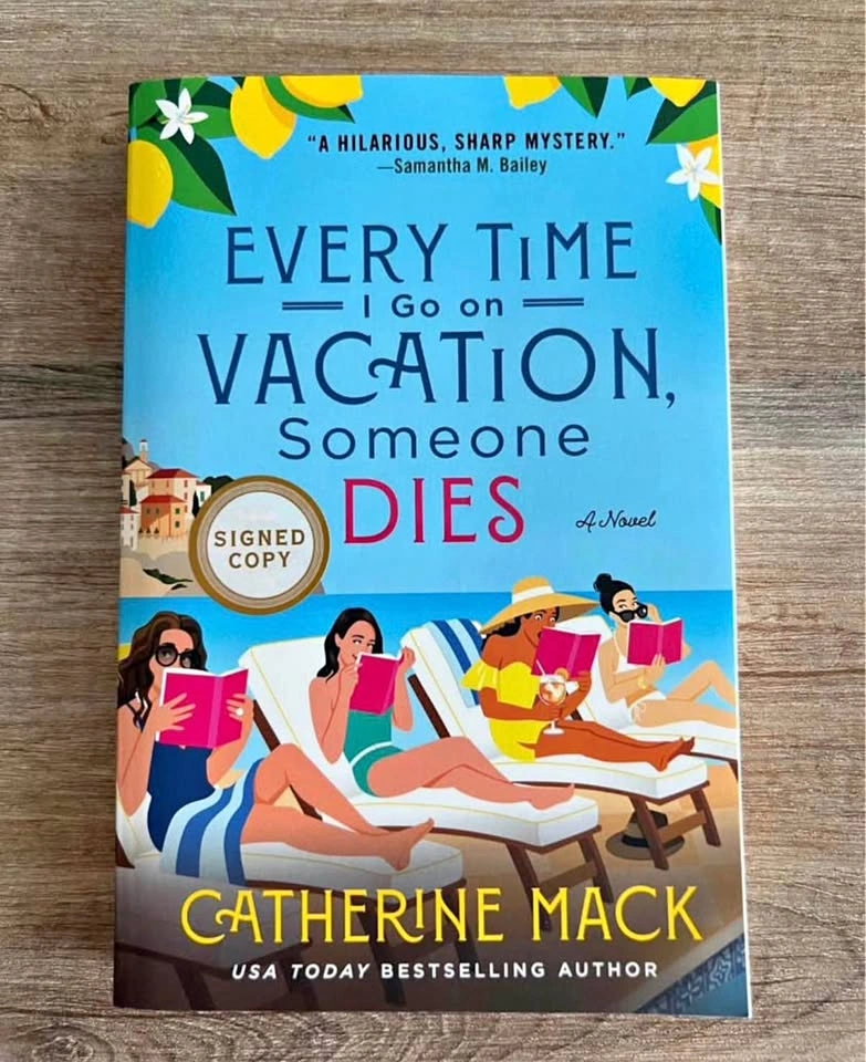 Every Time I Go on Vacation, Someone Dies by Catherine Mack