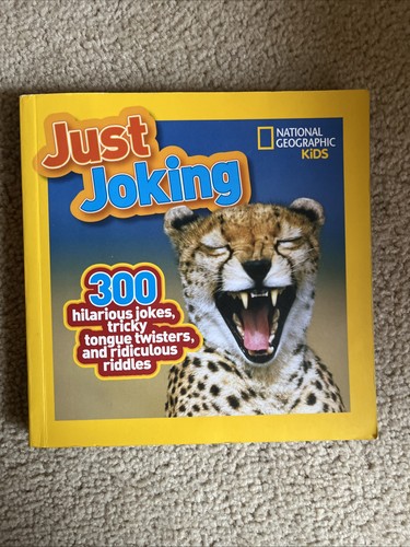 National Geographic Kids Just Joking: 300 Hilarious Jokes