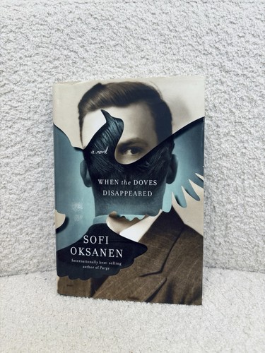 WHEN THE DOVES DISAPPEARED Sofi Oksanen 2015 First US Edition