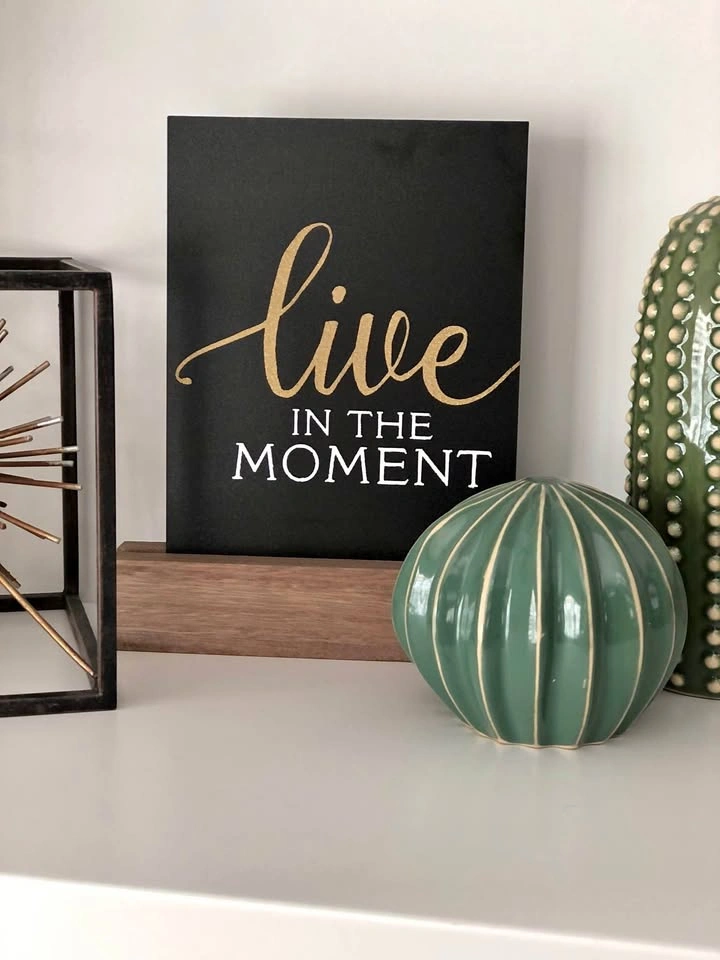 Live in the Moment Sign