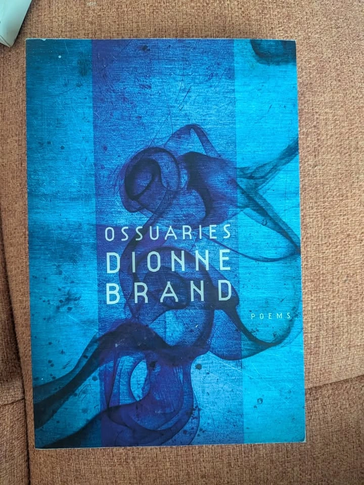 Ossuaries — Dionne Brand