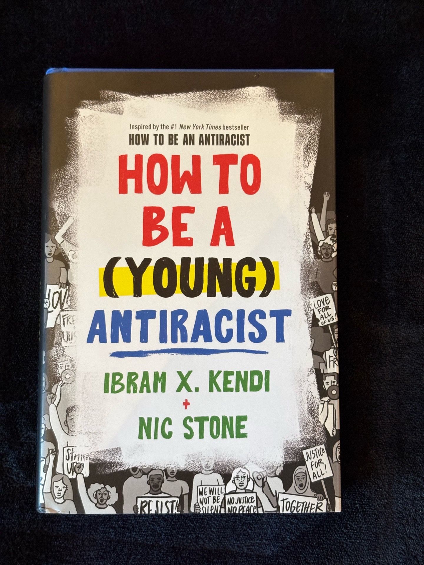 How To Be A (Young) Antiracist by Ibram X. Kendi and Nic Stone