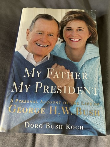 My Father, My President by Doro Bush Koch (HC/DJ)