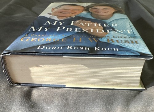 My Father, My President by Doro Bush Koch (HC/DJ) - photo 3