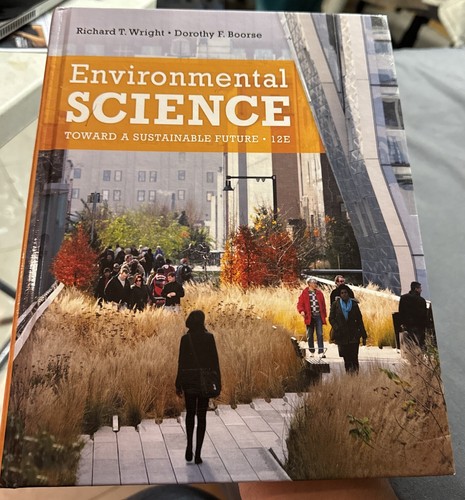 Environmental Science Toward a Sustainable Future 12/e