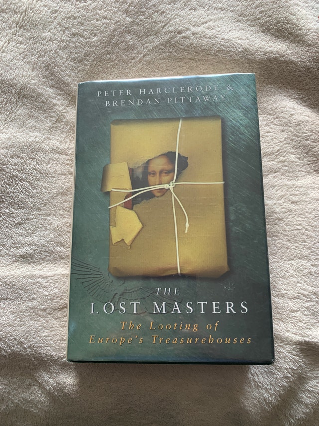 Book - The Lost Masters-The Looting of Europe's Treasurehouses