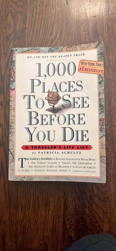 1,000 Places to See Before You Die by Patricia Schultz