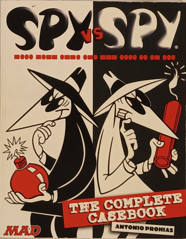 Spy Vs. Spy: The Complete Casebook