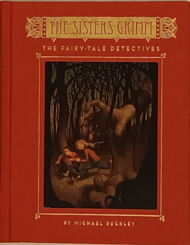 The Fairy-tale Detectives: The Sisters Grimm by Michael Buckley