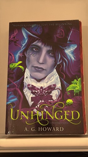 Unhinged by A. G. Howard