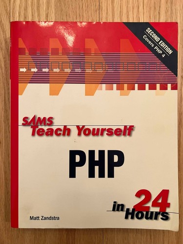 Teach Yourself PHP in 24 Hours by Matt Zandstra (Paperback)