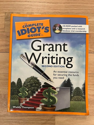 The Complete Idiot's Guide to Grant Writing, 2nd Edition