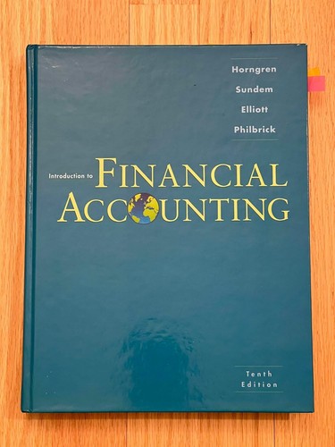 Introduction to Financial Accounting, 10th Edition by Horngren