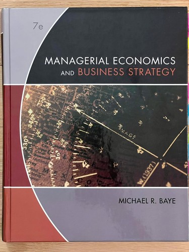 Managerial Economics and Business Strategy, 7th Edition