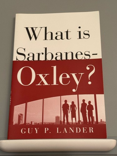 What Is Sarbanes-Oxley? by Guy Lander (Paperback)