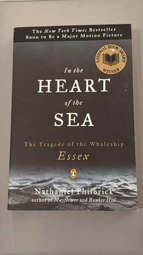 In the Heart of the Sea : The Tragedy of the Whaleship Essex
