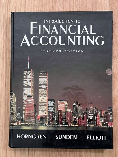 Introduction to Financial Accounting, 7th Edition by Horngren