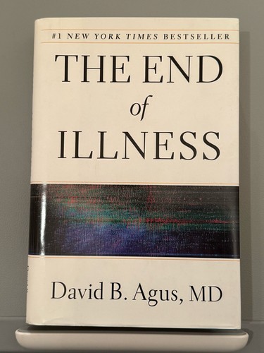 The End of Illness by David B. Agus (Hardcover)