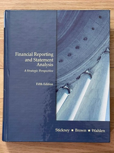 Financial Reporting and Statement Analysis, 5th Ed. by Stickney,