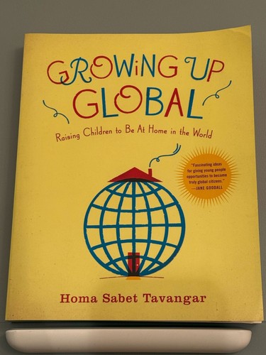 Growing up Global by Homa Sabet Tavangar (Paperback)