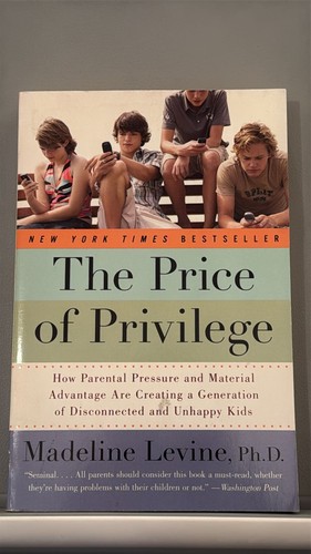 The Price of Privilege by Madeline Levine (paperback)