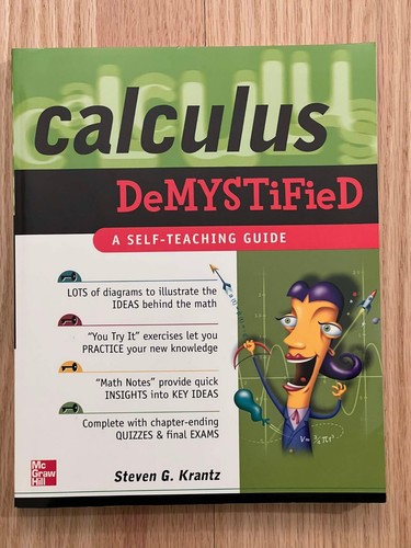 Calculus Demystified: A Self-Teaching Guide by Steven G. Krantz